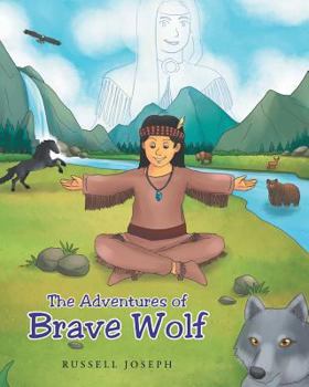 Paperback The Adventures of Brave Wolf Book
