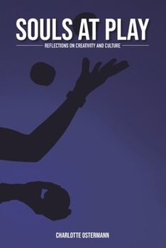 Paperback Souls at Play: Reflections on Creativity and Culture Book