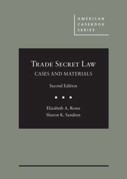 Hardcover Cases and Materials on Trade Secret Law (American Casebook Series) Book