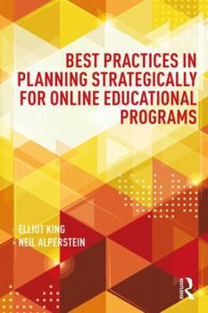 Paperback Best Practices in Planning Strategically for Online Educational Programs Book