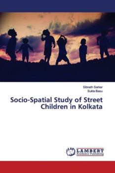 Paperback Socio-Spatial Study of Street Children in Kolkata Book