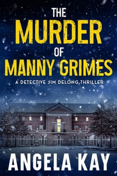 Paperback The Murder of Manny Grimes: A Murder Thriller Book