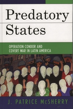 Paperback Predatory States: Operation Condor and Covert War in Latin America Book