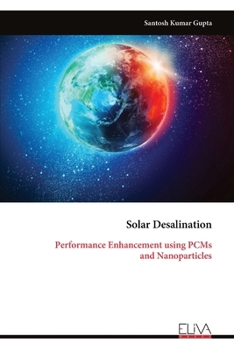 Paperback Solar Desalination: Performance Enhancement using PCMs and Nanoparticles Book