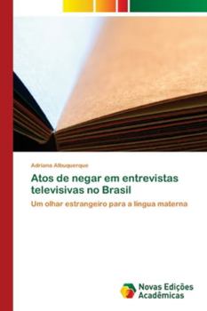 Paperback Atos de negar em entrevistas televisivas no Brasil [Portuguese] Book