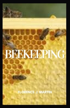 Paperback Beekeeping: The complete guide to the maintenance of bee colonies Book