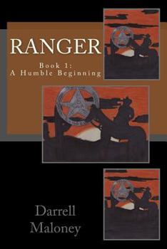 A Humble Beginning - Book #1 of the Ranger