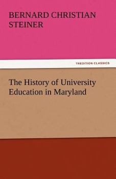 Paperback The History of University Education in Maryland Book