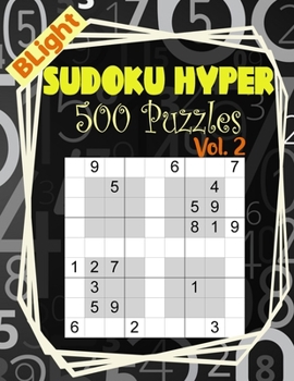 Paperback BLight Sudoku Hyper Puzzles: 500 Sudoku Puzzle Book For Adults (Puzzles & Games for Adults) - Vol. 2 Book