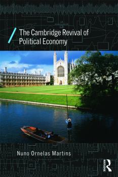 The Cambridge Revival of Political Economy