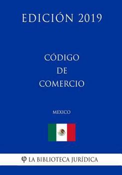 Paperback C?digo de Comercio (M?xico) (Edici?n 2019) [Spanish] Book