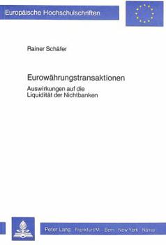 Eurowaehrungstransaktionen: Auswirkungen Auf Die Liquiditaet Der Nichtbanken