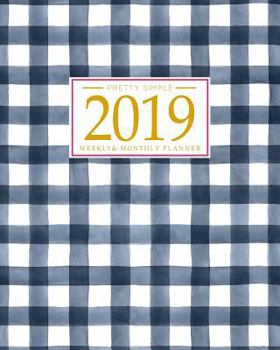 2019 Planner Weekly And Monthly: Calendar Schedule + Organizer | Inspirational Quotes And Gingham Cover | January 2019 through December 2019