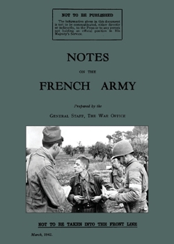 Paperback Notes on the French Army 1942: A WW2 British War Office Handbook Book