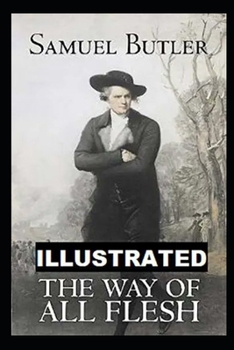 Paperback The Way of All Flesh Illustrated Book