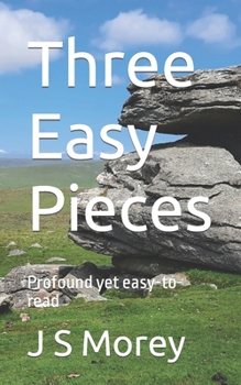 Paperback Three Easy Pieces: Profound, powerful - yet easy-to-read Book