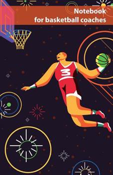 Paperback Notebook for basketball coaches: notebook for performance data, exercises, training, training sequences, play forms, constellations and tactics in bas Book