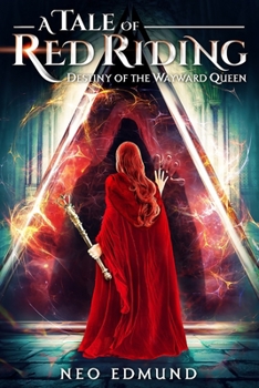 Paperback A Tale of Red Riding: Destiny of the Wayward Queen Book