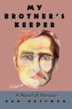 Paperback My Brother's Keeper: A Novel of Menace Book