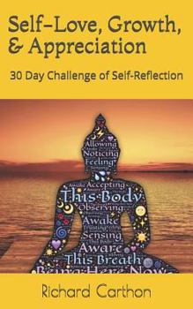 Paperback Self-Love, Growth, & Appreciation: 30 Day Challenge of Self-Reflection Book