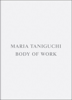 Paperback Maria Taniguchi: Body of Work Book
