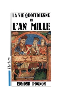 Paperback La Vie quotidienne en l'an Mille [French] Book