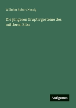 Paperback Die jüngeren Eruptivgesteine des mittleren Elba [German] Book