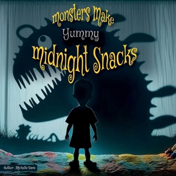 Paperback Monsters Make Yummy Midnight Snacks Book