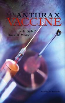Paperback The Anthrax Vaccine: Is It Safe? Does It Work? Book