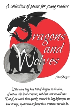 Paperback Dragons and wolves: A collection of poems for young readers Book