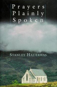Hardcover Prayers Plainly Spoken Book