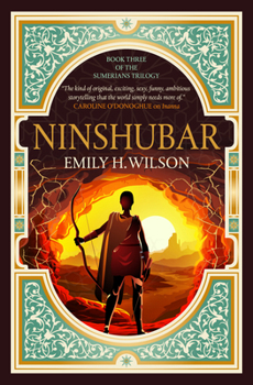 Ninshubar (The Sumerians Trilogy) - Book #3 of the Sumerians