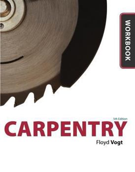 Paperback Workbook for Vogt's Carpentry, 5th Book