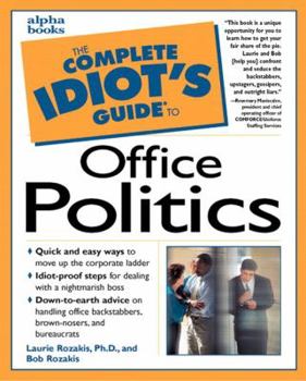 Paperback The Complete Idiot's Guide to Office Politics Book