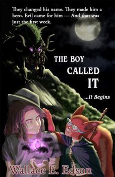 Paperback The Boy Called It ... It Begins: YA Fantasy / Epic Fantasy Book
