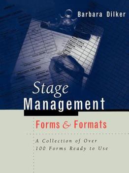 Paperback Stage Management Forms & Formats: A Collection of Over 100 Forms Ready to Use Book