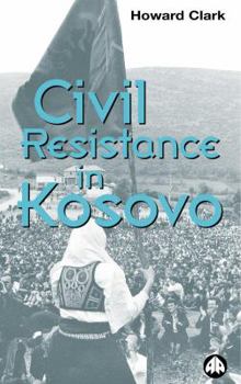 Paperback Civil Resistance in Kosovo Book