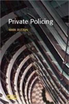 Paperback Private Policing (Policing and Society Series) Book