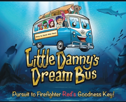 Hardcover Little Danny's Dream Bus; Pursuit to Firefighter Red's Goodness Key! Book