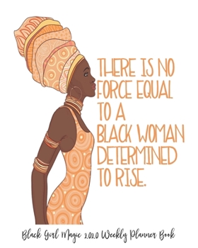 Black Girl Magic 2020 Weekly Planner Book: Afro Puffs Black Princess Daughter Power Black Girl Magic | 2020 Calendar | Goals | Gratitude | African ... | Contacts | Black Queen | Melanin | Gift