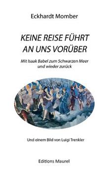 Paperback Keine Reise Führt an Uns Vorüber [German] Book