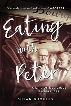 Paperback Eating with Peter: A Life of Delicious Adventures Book