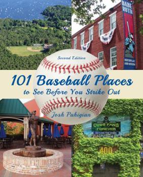 Paperback 101 Baseball Places to See Before You Strike Out Book