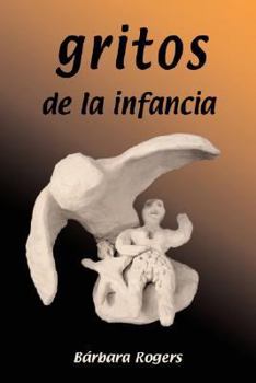 Paperback Gritos de La Infancia [Spanish] Book