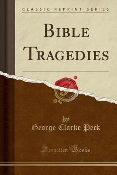 Paperback Bible Tragedies (Classic Reprint) Book