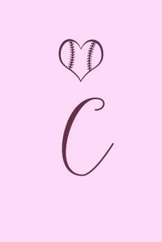 C: Name Monogram Initial C Softball 6x9" Lined Notebook/Journal Gift Idea For Girls, Women, School, College and Work