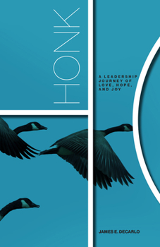 Paperback Honk: A Leadership Journey of Love, Hope and Joy Book