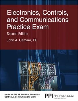 Paperback Ppi Electronics, Controls, and Communications Practice Exam, 2nd Edition - An 80 Question Practice Exam for the Ncees Pe Electrical Electronics, Contr Book