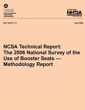 Paperback NCSA Technical Report: The 2006 National Survey of the Use of Booster Seats- Methodology Report Book