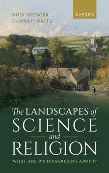 The Landscapes of Science and Religion: What Are We Disagreeing About?